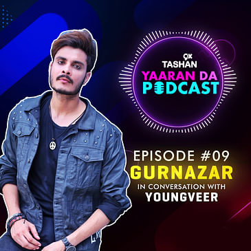 9x Tashan Yaaran Da Podcast ft. Gurnazar