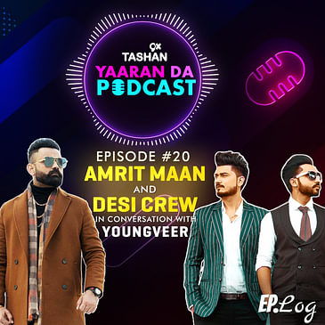 9x Tashan Yaaran Da Podcast ft. Amrit Maan and Desi Crew