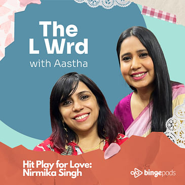 Hit Play for Love: Nirmika Singh