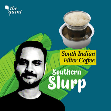 South Indian Filter Coffee: The Best Ever Version of Coffee?