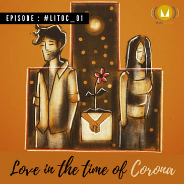 1: Love In The Time Of Corona : #LITOC_01