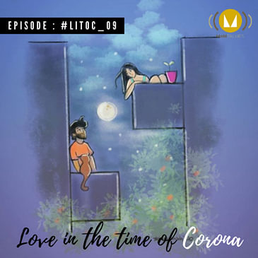 9: Love In The Time Of Corona : #LITOC_09