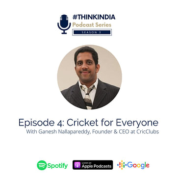 #ThinkIndia Podcast Season 3: Cricket for Everyone