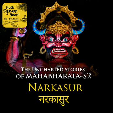Mahabharat- Narkasur (Kuch Sunaao Yaar- Amit Rawani)