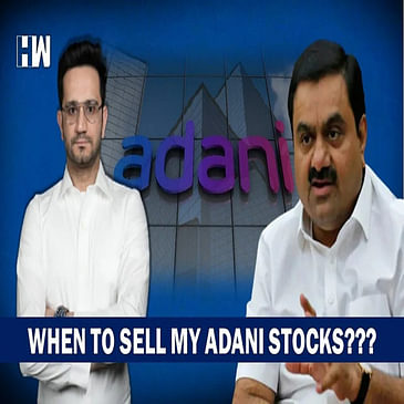 Business Headlines: When To Sell My Adani Stocks?| Ep. 4