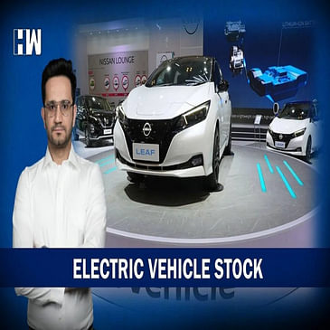 Business Headlines: Electric Vehicle Stocks | EP 6