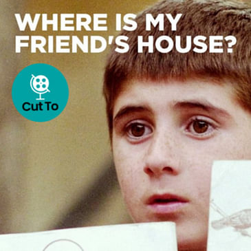 Ep5: Where Is The Friend's Home? - Iran