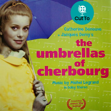 Ep 23: The Umbrellas of Cherbough - France