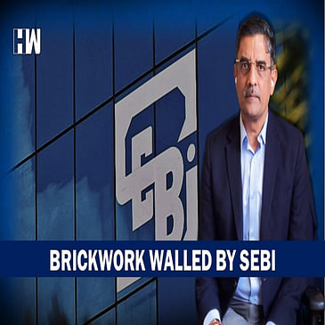 Business Tit-Bits: Brickwork Walled By SEBI
