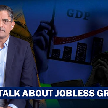 Business Tit-Bits: Let's Talk About Jobless Growth| Indian Economy| GDP