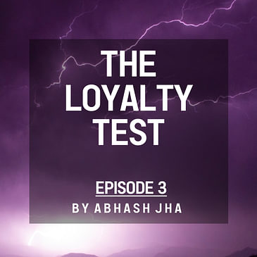 #99 - Episode 3 | The Loyalty Test | Love Stories by Abhash Jha | Love Triangle, Betrayal, Cheating