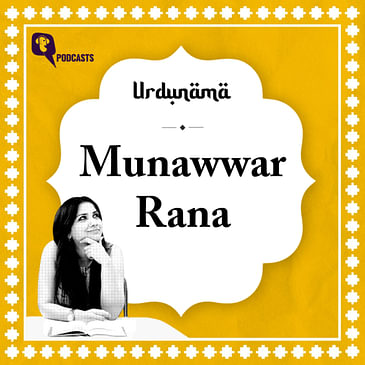 In Memory of Munawwar Rana: A Tribute to the Iconic Urdu Poet
