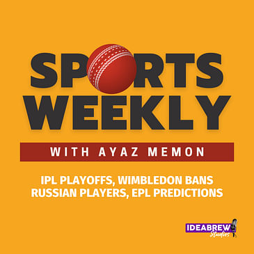 IPL Playoffs, Wimbledon Bans Russian Players, EPL Predictions
