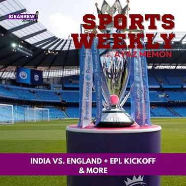 Chatting England vs India, English Premier League kicks off in fine style