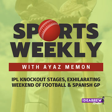 IPL Knockout Stages, Exhilarating Weekend of Football & Spanish GP