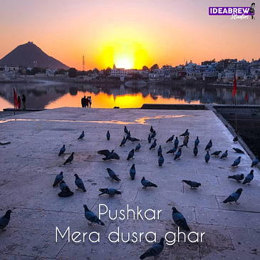 Pushkar- Mera dusra Ghar