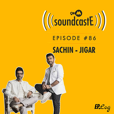 Ep.86: 9XM SoundcastE ft. Sachin-Jigar