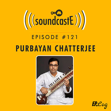 Ep.121 9XM SoundcastE ft. Purbayan Chatterjee