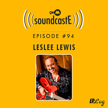 Ep.94: 9XM SoundcastE ft. Leslee Lewis