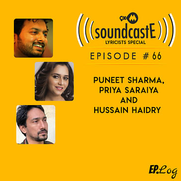 Ep.66: 9XM SoundcastE - Puneet Sharma, Priya Saraiya, Hussain Haidry