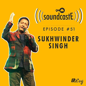 Ep.51: 9XM SoundcastE -Sukhwinder Singh