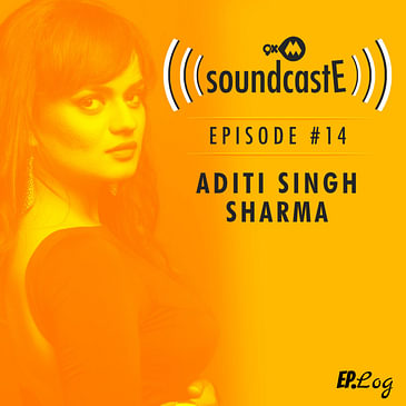 Ep. 14: 9XM SoundcastE Aditi Singh Sharma