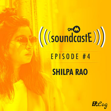 Ep. 04: 9XM SoundcastE with Shilpa Rao
