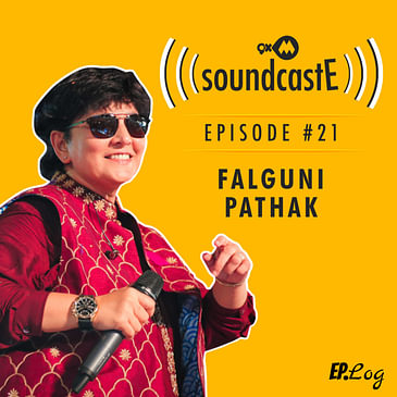 Ep. 21: 9XM SoundcastE Falguni Pathak