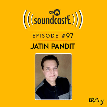 Ep.97: 9XM SoundcastE ft. Jatin Pandit
