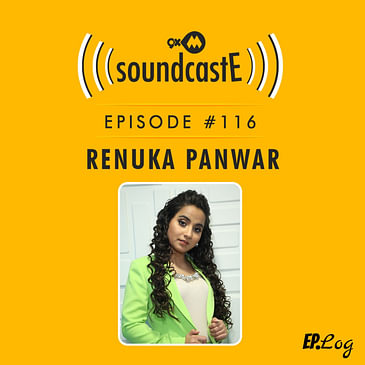 Ep.116: 9XM SoundcastE ft. Renuka Panwar