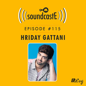 Ep.115: 9XM SoundcastE ft. Hriday Gattani