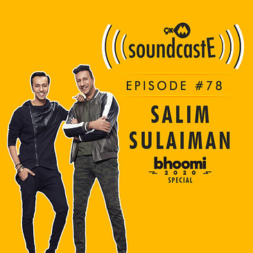 Ep.78: 9XM SoundcastE ft. Salim-Sulaiman Bhoomi 2020 Special