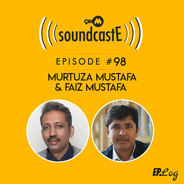 Ep.98: 9XM SoundcastE ft. Murtuza Mustafa and Faiz Mustafa