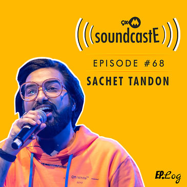 Ep.68: 9XM SoundcastE ft. Sachet Tandon