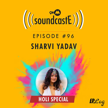 Ep.96: 9XM SoundcastE ft. Sharvi Yadav