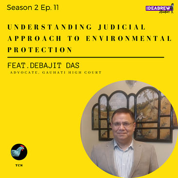 TCN- Understanding Judicial Approach to Environmental Protection- Debajit Das