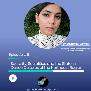 TCN- Sacrality, Socialities, and the State in Dance Cultures of the Northeast Region- Debanjali Biswas