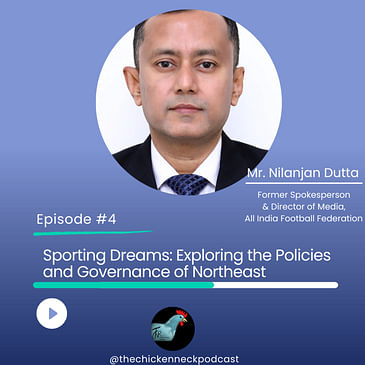 TCN- Sporting Dreams: Exploring the Policies and Governance of Northeast- Mr. Nilanjan Dutta