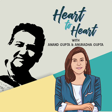Heart to Heart Conversation with Anand & Anuradha Gupta