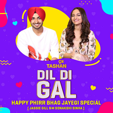 Dil Di Gal with Sonakshi Sinha & Jassie Gill