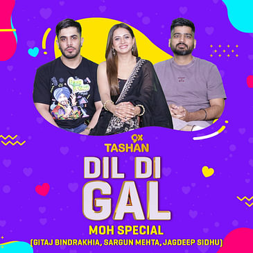 Dil Di Gal with Sargun Mehta, Gitaj Bindrakhia And Director Jagdeep Sidhu (Moh Starcast))