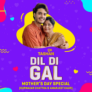 Dil Di Gal with Gurnazar and Amarjeet Kaur (Mother's Day Special)