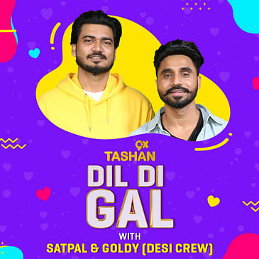 Dil Di Gal with Goldy & Satpal (Desi Crew)