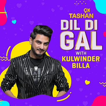 Dil Di Gal with Kulwinder Billa