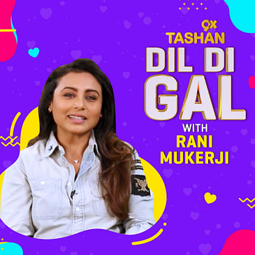 Dil Di Gal with Rani Mukherjee (Hichki)