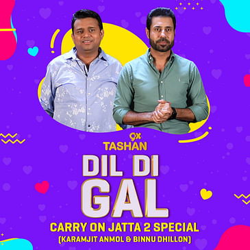Dil Di Gal with Binnu Dhillon & karamjit Anmol (Carry On Jatta 2 Special))