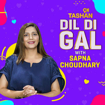 Dil Di Gal with Sapna Choudhary