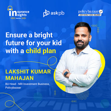 Ensure a bright future for your kid with a child plan
