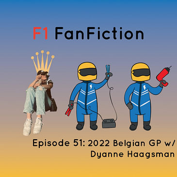 2022 Belgian GP w/ Dyanne Haagsman