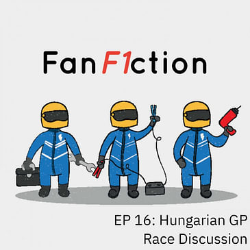 2021 Hungarian GP Race Discussion